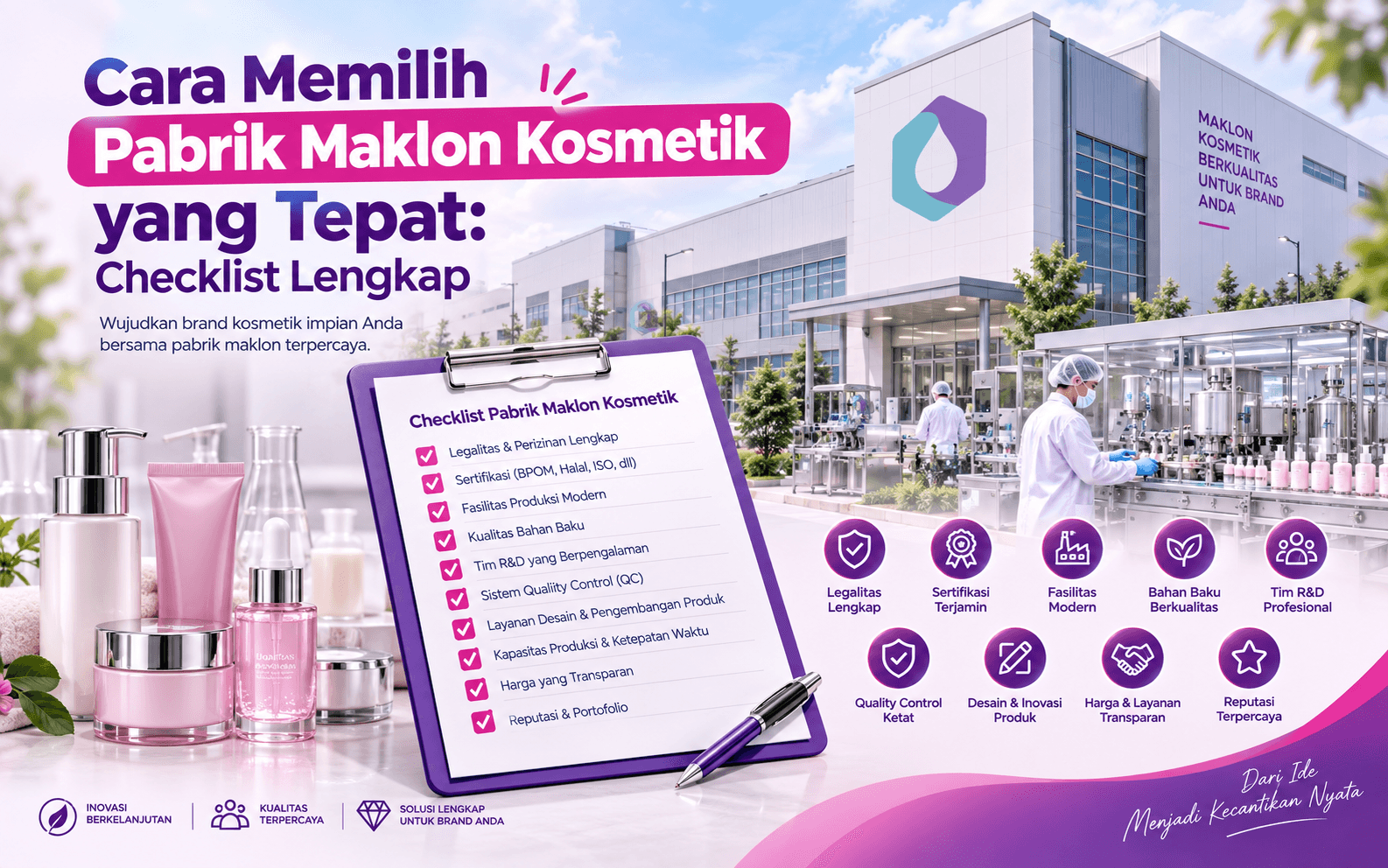 Cara Memilih Pabrik Maklon Kosmetik yang Tepat: Checklist Lengkap